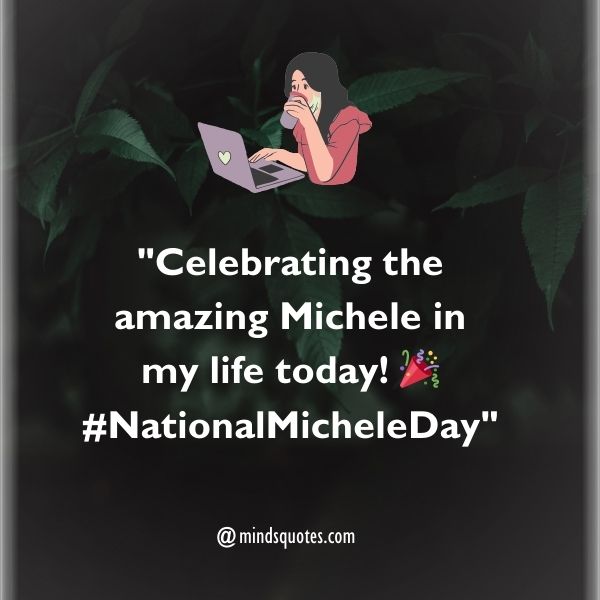 50 National Michele Day Quotes, Wishes, Messages & Captions 5 National Michele Day Captions