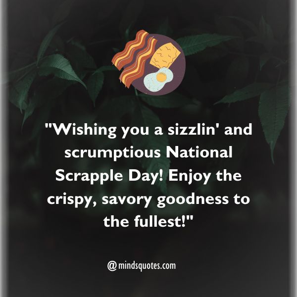 50 Best National Scrapple Day Quotes, Wishes, Messages & Captions 4 National Scrapple Day Messages