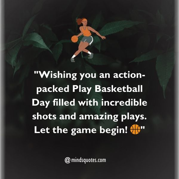 70 Best Play Basketball Day Quotes, Wishes, Messages & Captions 3 Play Basketball Day Wishes
