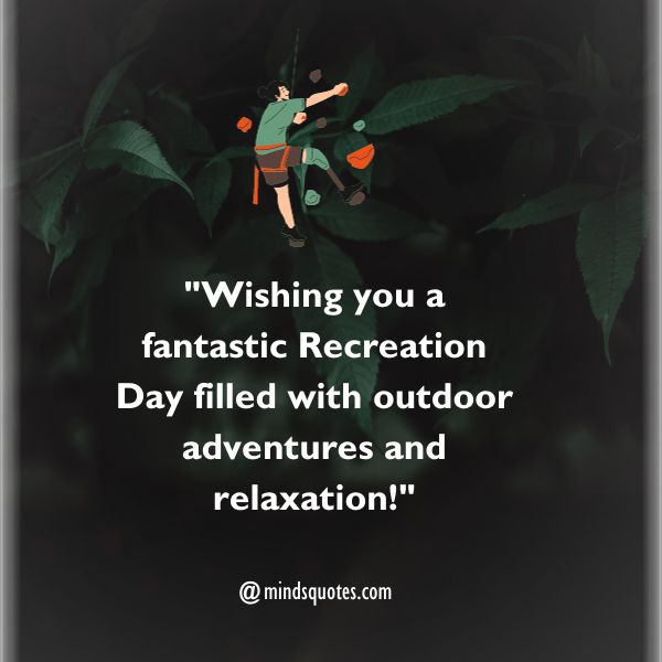 50 Best Recreation Day Quotes, Wishes, Messages & Captions 4 Recreation Day Messages