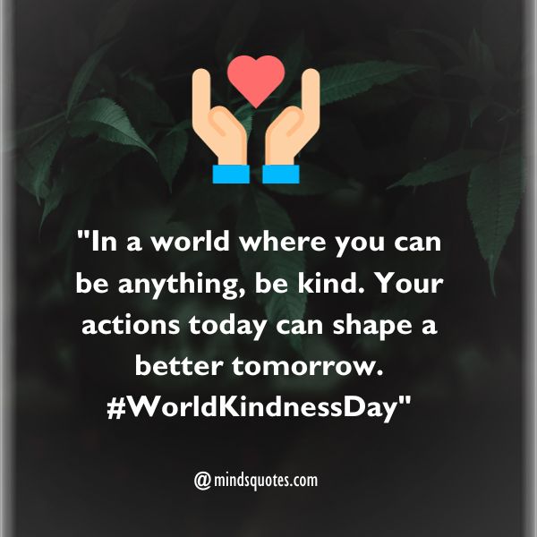 50 World Kindness Day Quotes, Wishes, Messages & Captions 5 World Kindness Day Messages
