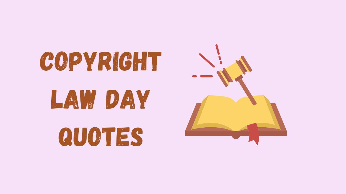 50 Best Copyright Law Day Quotes, Wishes & Messages