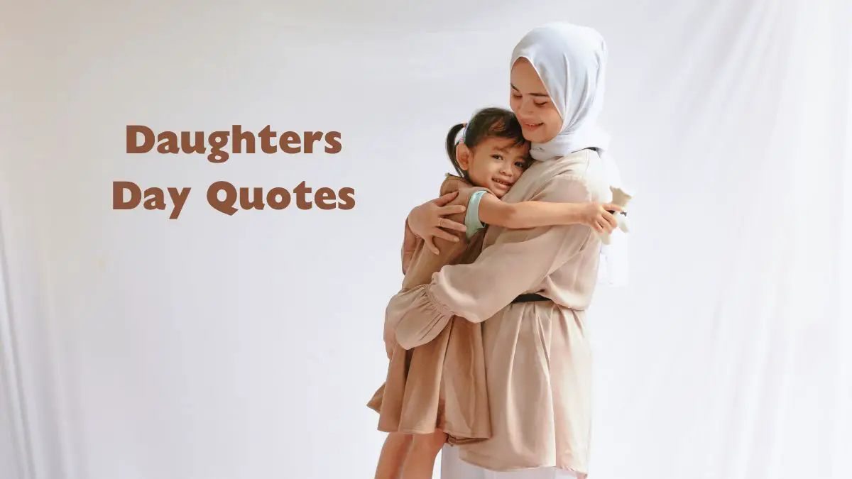 50 Heartfelt Daughters Day Quotes for Your Little Angel