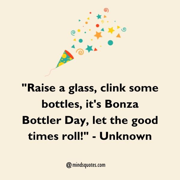 Bonza Bottler Day Quotes