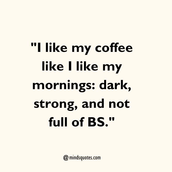 70 Humor Funny Coffee Quotes for When Your Addiction Has Jokes 2 Humor Funny Coffee Quotes