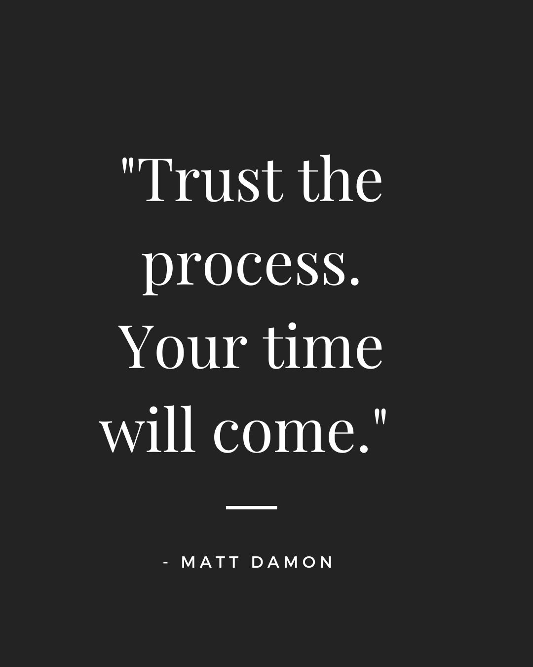 Trust The Process Quotes